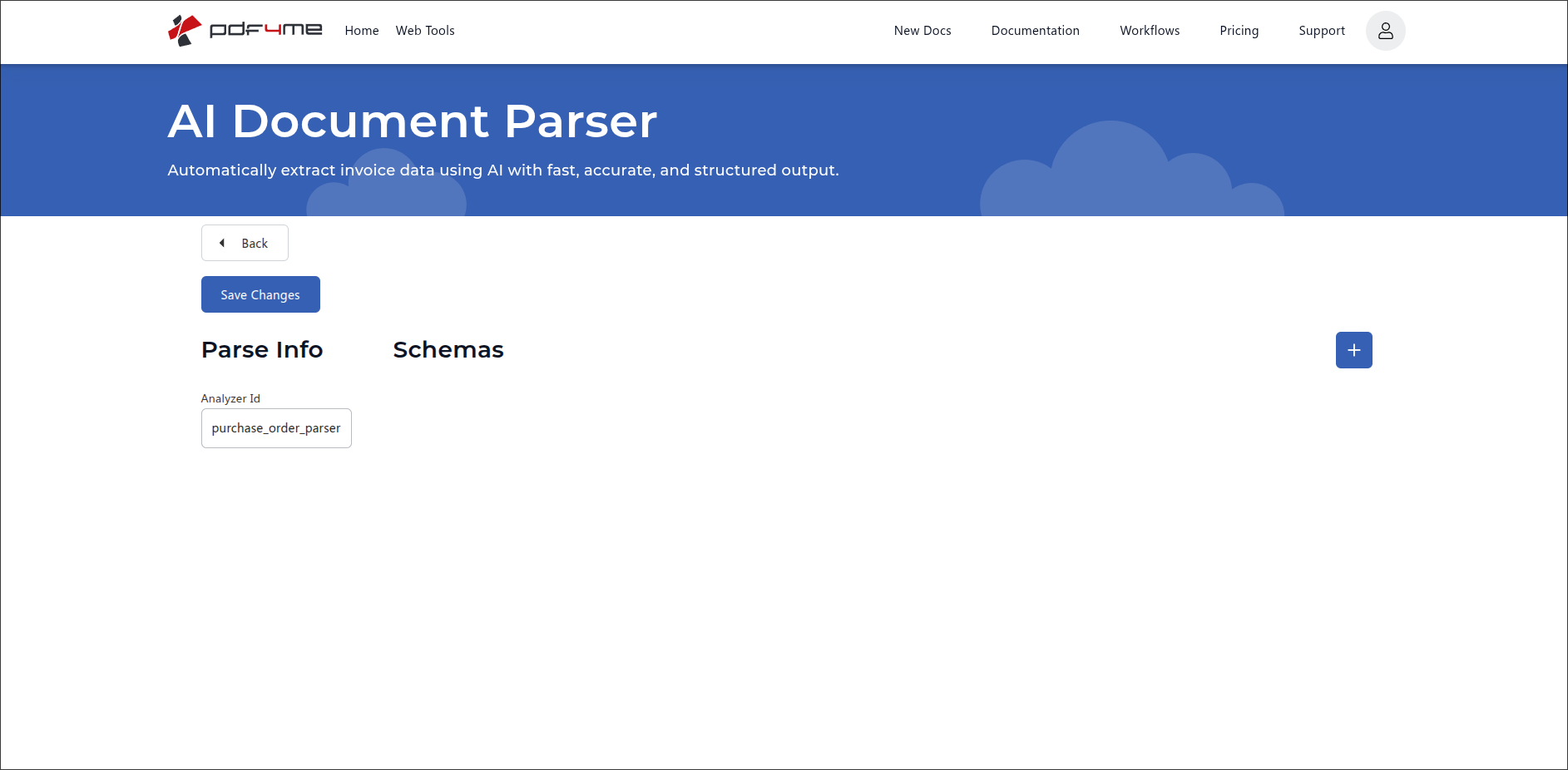 Haz clic para ampliar Página de detalles de PDF4me AI Document Parser con un banner azul que dice AI Document Parser, subtítulo Extrae automáticamente datos de facturas usando IA con una salida rápida, precisa y estructurada, botón Atrás, botón Guardar cambios, panel de información de análisis que muestra el ID del analizador purchase_order_parser y una sección de esquemas vacía con un botón azul con signo más para agregar un esquema.